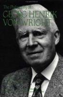 The Philosophy of Georg Henrik von Wright, Volume 19