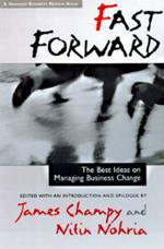 Fast Forward: Best Ideas on Managing Business Change