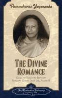 Divine Romance: Collected Talks and Essays on Realizing God in Daily Life Vol. 2 - Paramahansa Yogananda - cover