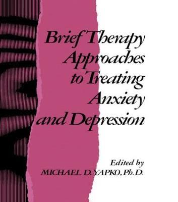 Brief Therapy Approaches to Treating Anxiety and Depression - cover