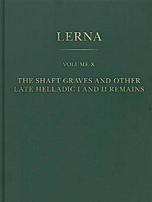 The Shaft Graves and Other Late Helladic I and II Remains - Michael Lindblom, - cover