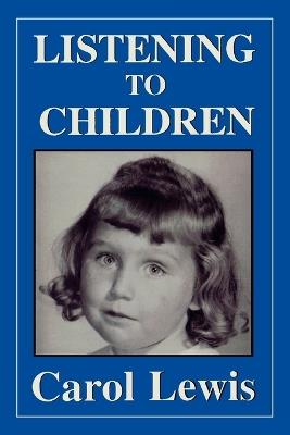 Listening to Children - Carol Lewis - cover