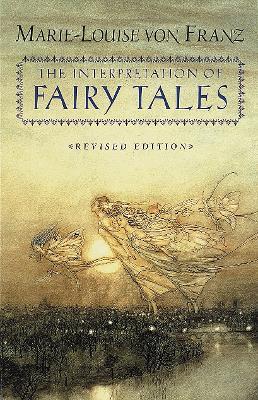 The Interpretation of Fairy Tales: Revised Edition - Marie-Louise von Franz - cover