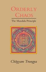 Orderly Chaos: The Mandala Principle