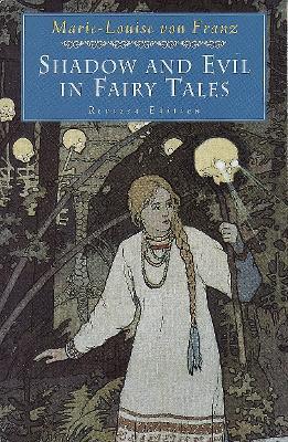 Shadow and Evil in Fairy Tales: Revised Edition - Marie-Louise von Franz - cover