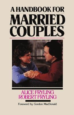 A Handbook for Married Couples - Alice Fryling,Robert A. Fryling - cover