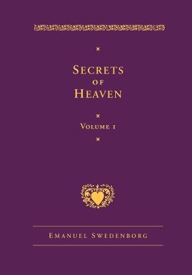 Secrets of Heaven Volume 1: The Deluxe New Century Edition - Emanuel Swedenborg - cover