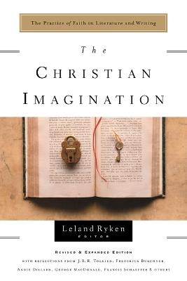 The Christian Imagination: Faith in Literature & Writing - Leland Ryken - cover