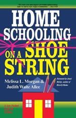 Homeschooling on a Shoestring: A Jam-packed Guide