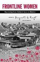 Frontline Women: Negotiating Crosscultural Issues in Ministry - cover