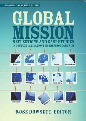 Global Mission*: Reflections and Case Studies in Local Theology for the Whole Church - cover