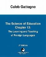 The Science of Education Chapter 13: The Learning and Teaching of Foreign Languages