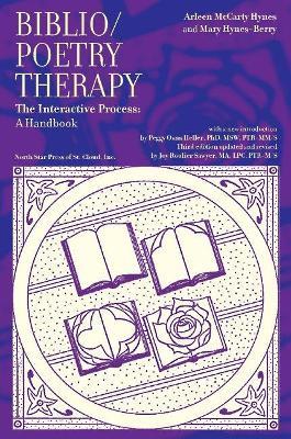 Biblio/Poetry Therapy: The Interactive Process: A Handbook - Arlene McCarty Hynes - cover