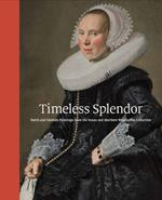 Timeless Splendor: Dutch and Flemish Paintings from the Susan and Matthew Weatherbie Collection
