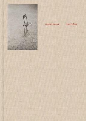 Robert Frank: Mary’s Book - cover