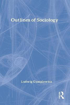 Outlines of Sociology - Ludwig Gumplowicz - cover