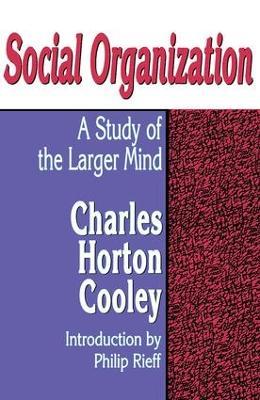 Social Organization: A Study of the Larger Mind - cover