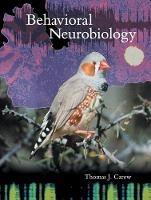 Behavioral Neurobiology - Thomas J. Carew - cover