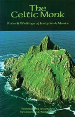 The Celtic Monk: Rules and Writings of Early Irish Monks - cover