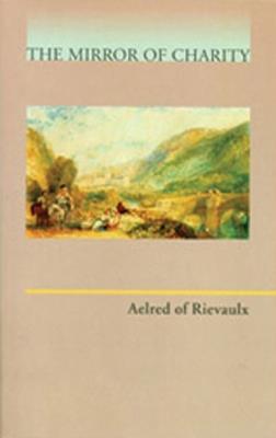 Mirror of Charity - Aelred of Rievaulx - cover