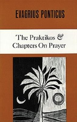 The Praktikos & Chapters On Prayer - Evagrius Ponticus - cover