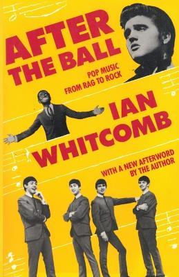 After the Ball: Pop Music from Rag to Rock - Ian Whitcomb - cover