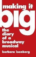Making It Big: The Diary of a Broadway Musical