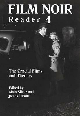 Film Noir Reader 4: The Crucial Films and Themes - Alain Silver - cover