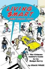Living $mart New York City: The Ultimate Insider's Guide for the Budget Savvy