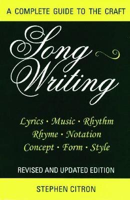 Songwriting: A Complete Guide to the Craft - Stephen Citron - cover