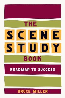 The Scene Study Book: Roadmap to Success - Bruce Miller - cover