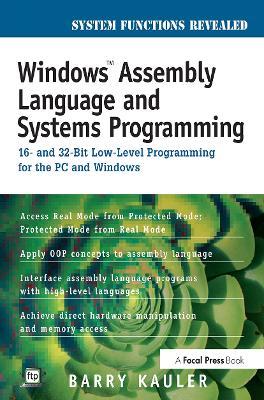 Windows Assembly Language and Systems Programming: 16- and 32-Bit Low-Level Programming for the PC and Windows - Barry Kauler - cover
