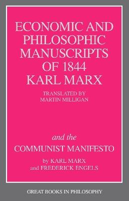The Economic and Philosophic Manuscripts of 1844 and the Communist Manifesto - Karl Marx - cover