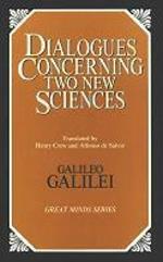 Dialogues Concerning Two New Sciences
