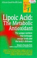 Lipoic Acid: The Metabolic Antioxidant