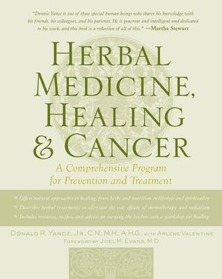 Herbal Medicine, Healing & Cancer - Donald Yance,Arlene Valentine - cover