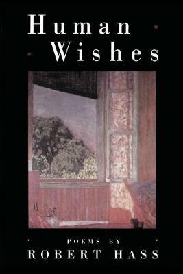 Human Wishes - Robert Hass - cover