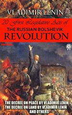 20 First Legislative Acts of the Russian Bolshevik Revolution. Illustrated