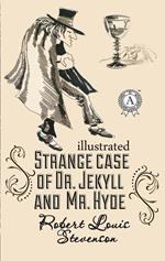The strange case of Dr. Jekyll and Mr. Hyde. Illustrated