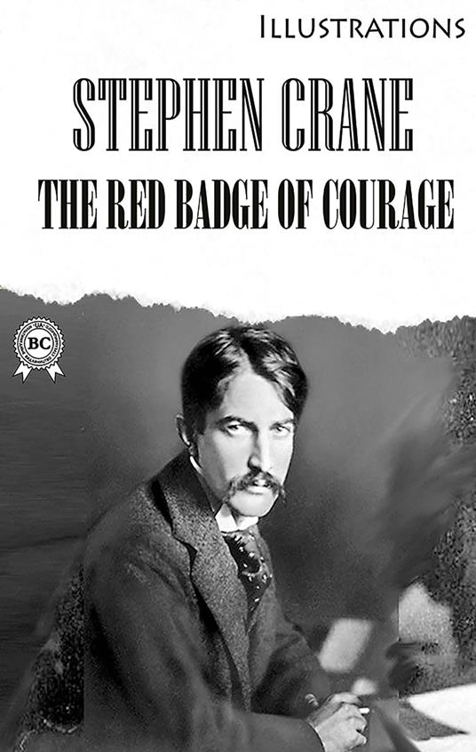 The Red Badge of Courage. Illustrated - Stephen Crane - ebook