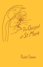 The Gospel of St.Mark: A Cycle of Ten Lectures