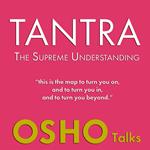 TANTRA - The Supreme Understanding