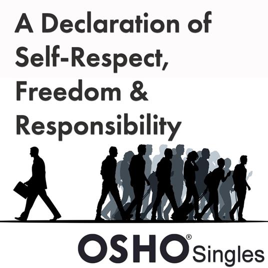 A Declaration of Self-Respect, Freedom, and Responsibility