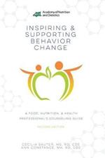 Inspiring and Supporting Behavior Change: A Food, Nutrition, & Health Professional's Counseling Guide