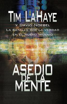 Asedio de la mente - Tim LaHaye,David Noebel - cover
