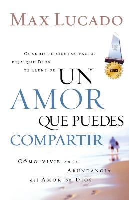 Un amor que puedes compartir - Max Lucado - cover