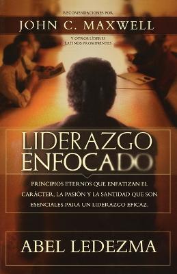 Liderazgo enfocado - Abel Ledezma - cover
