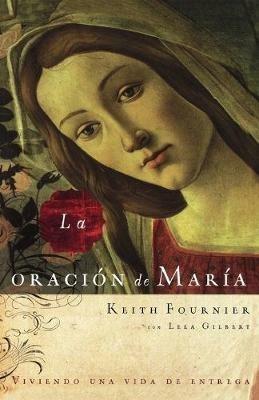 La oracion de Maria - Keith Fournier,Lela Gilbert - cover