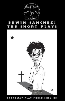 Edwin Sanchez: The Short Plays - Edwin Sanchez - cover