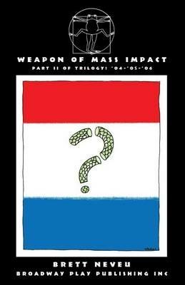 Weapon of Mass Impact - Brett Neveu - cover